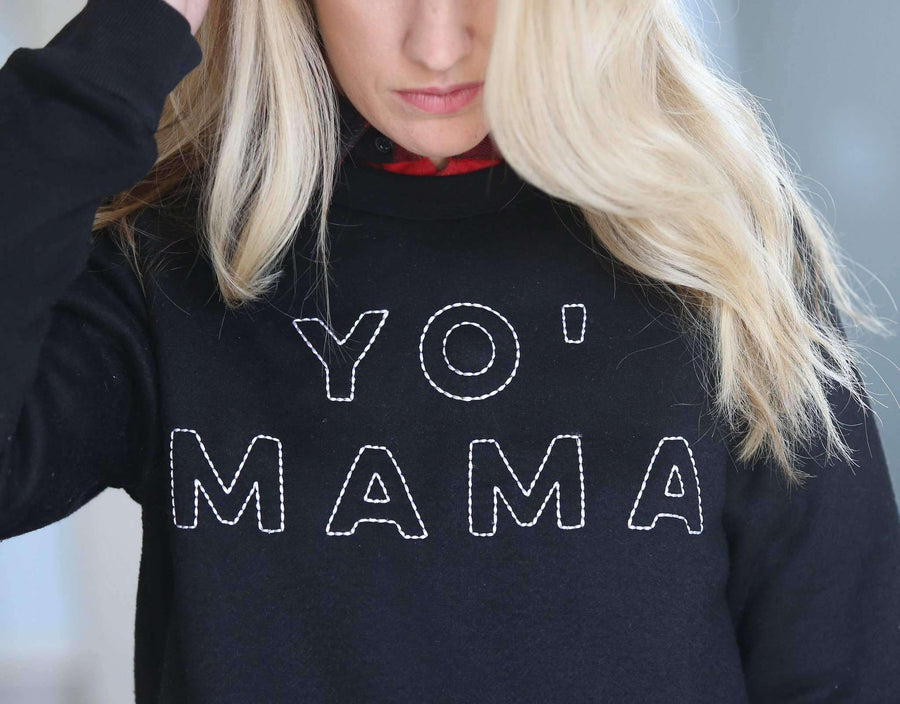 MAMA Wear - FINAL SALE - Yo Mama Stitched Crew Neck Sweatshirt